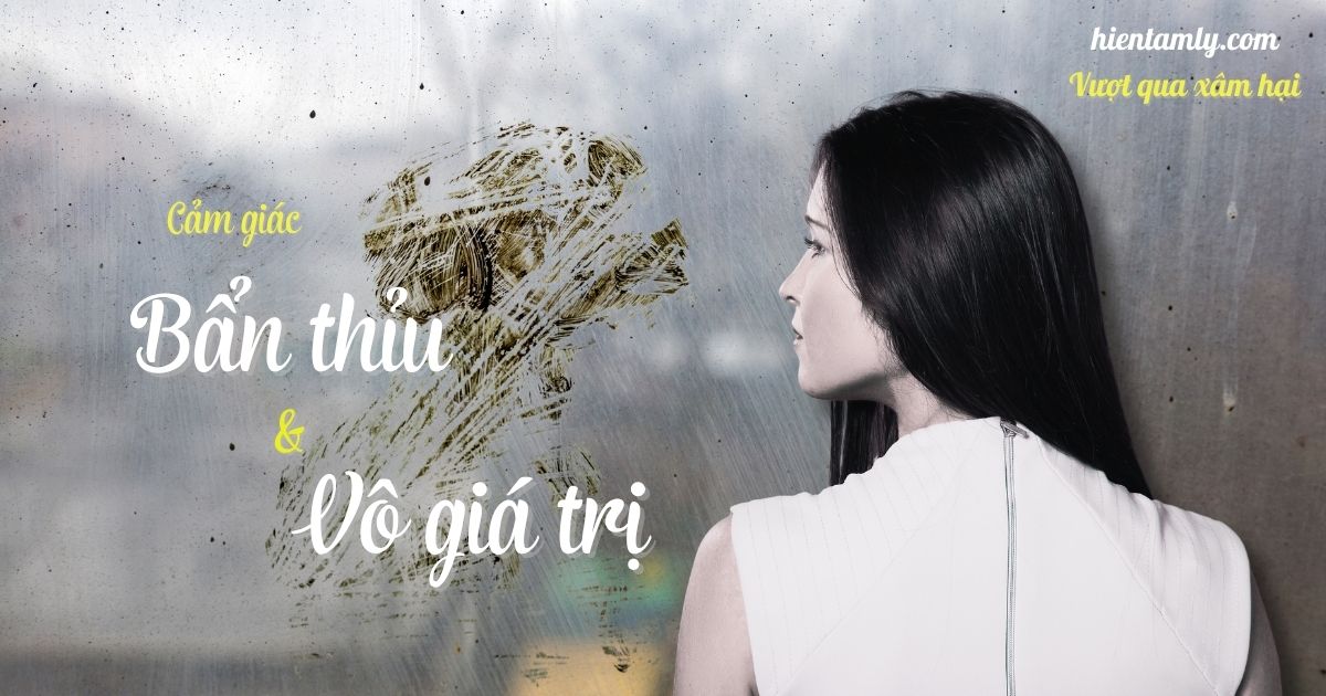 cảm giác bẩn thỉu và vô giá trị