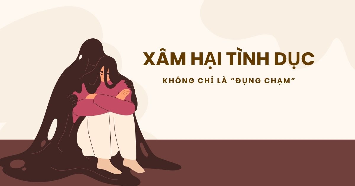 Xâm Hại Tình Dục – Không Chỉ Là “Đụng Chạm”